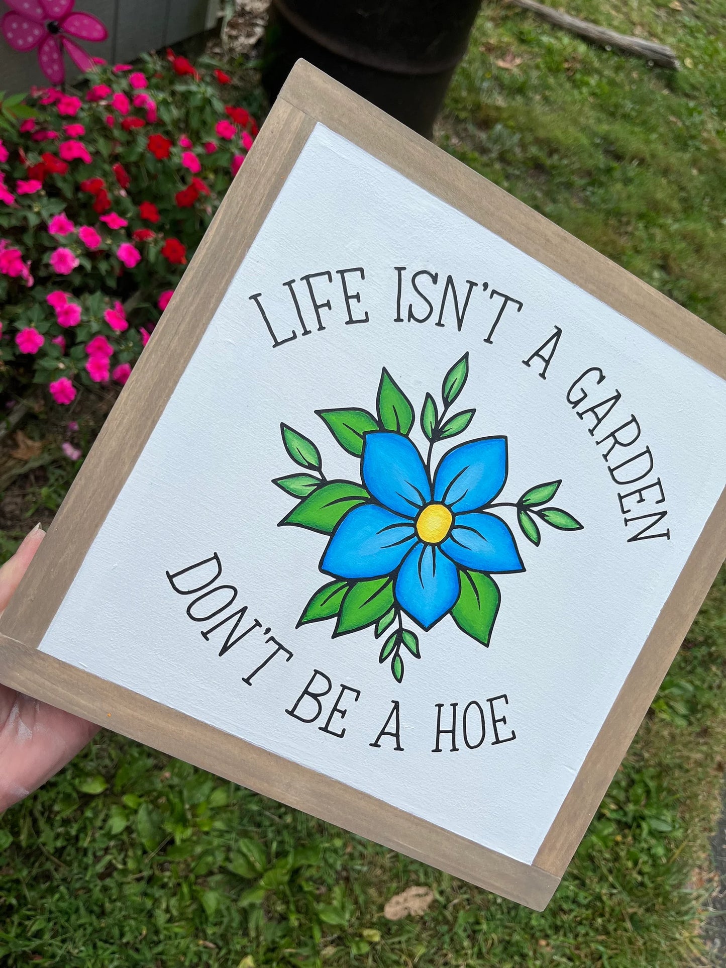 Life Isnt A Garden